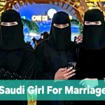 Saudi Girl For Marriage – 2024